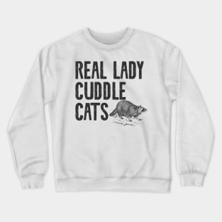 Real Lady Cuddle Cats Crewneck Sweatshirt